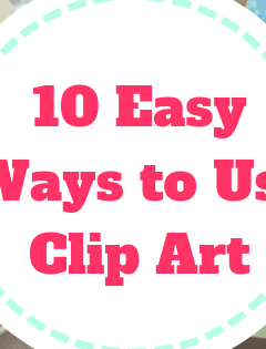 10 Easy Ways to Use Clip Art