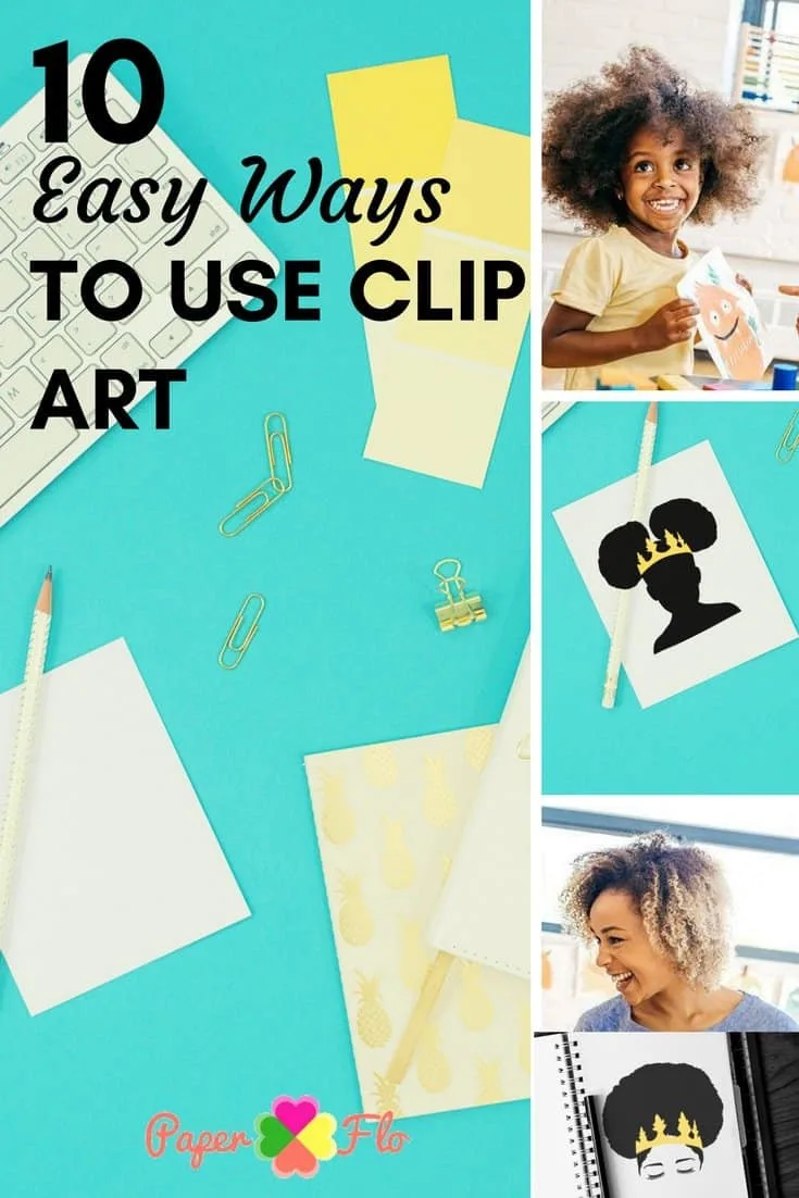 10 Easy Ways to Clip Art #paperflodesign #clipartideas #afrosvg