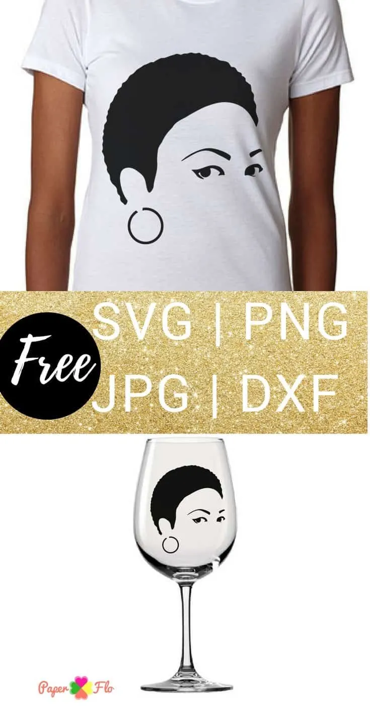 Make a custom tshirt with this natural hair svg file. Try it with vinyl htv on your Silhouette or Cricut cutting machine. #paperflodesign #blackgirlsvgfree