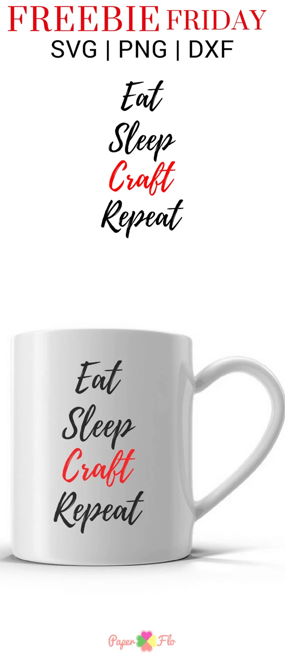 Eat Sleep Craft Repeat Freebie Friday Cut File SVG #paperflodesign #svgfiles