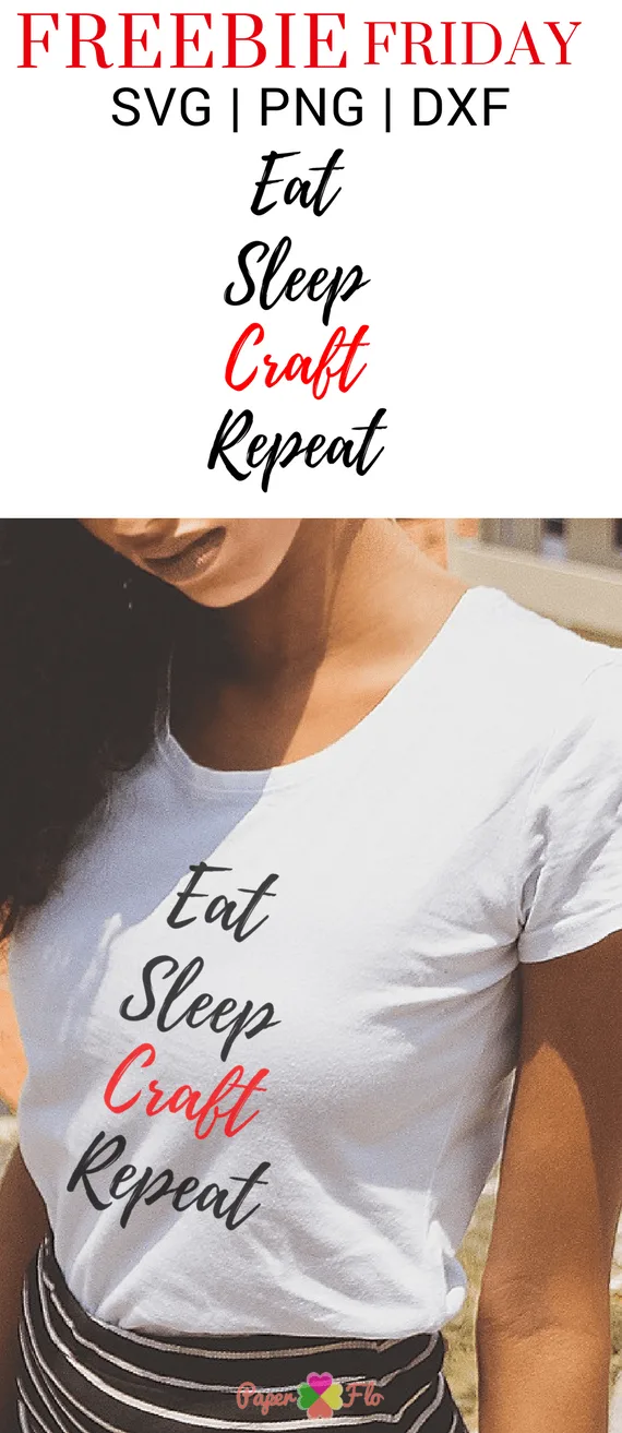 Eat Sleep Craft Repeat Freebie Friday Cut File SVG #paperflodesign #svgfiles