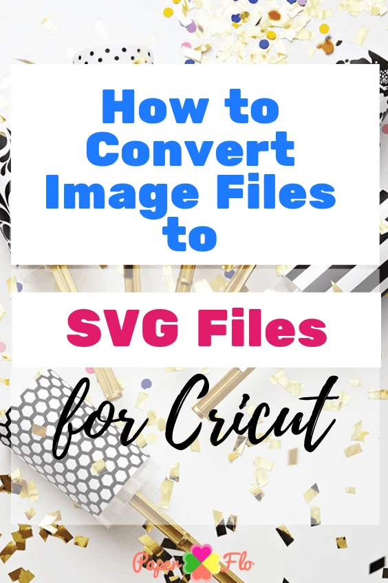 Download How To Create Svg Files For Cricut With Pictures Paper Flo Designs