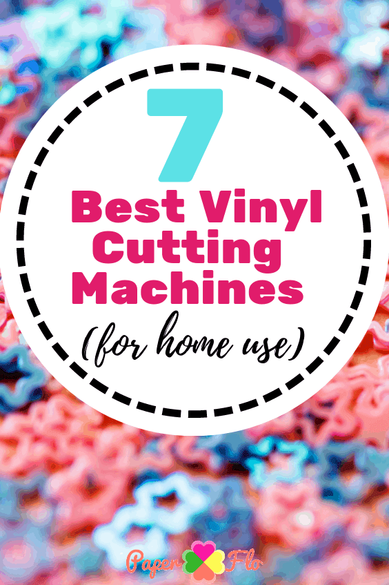 7 Best Vinyl Cutting Machines for home use