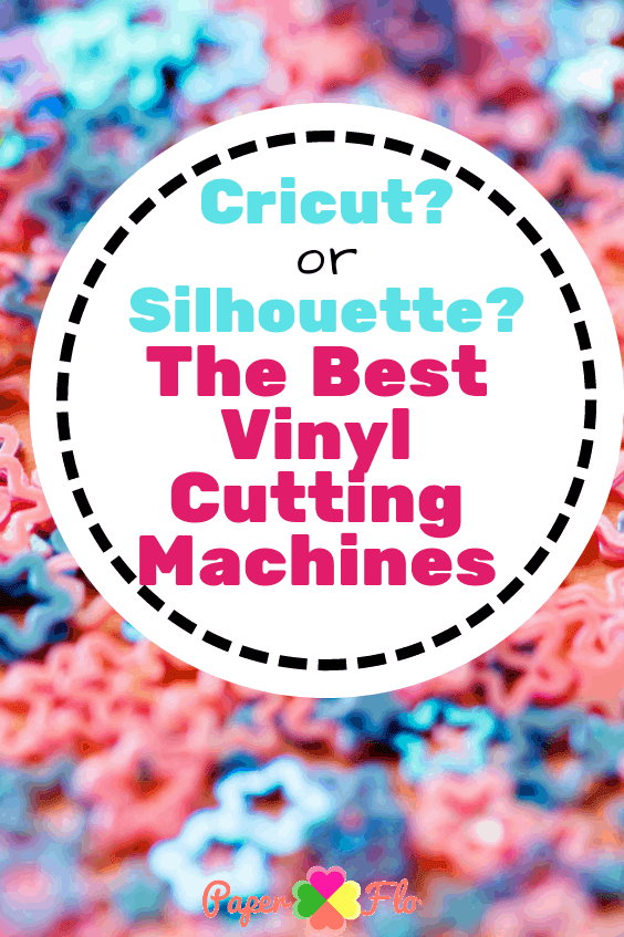 Cricut or Silhouette? The Best Vinyl Cutting Machines