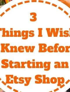 Things I Wish I Knew Before Starting an Etsy Shop