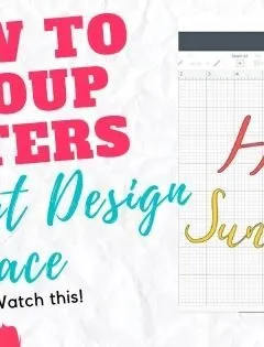 how to group letters in Cricut Design Space