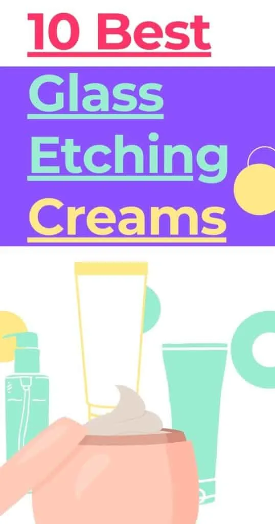 10 Best Glass Etching Creams