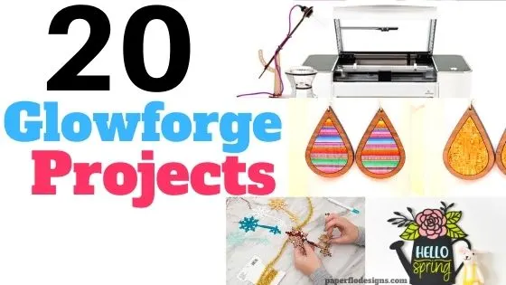 20 craft project to make with a Glowforge