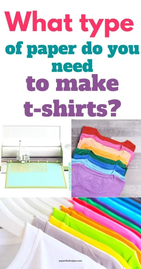 stacked t-shirts. What type of paper do you need to make t-shirts