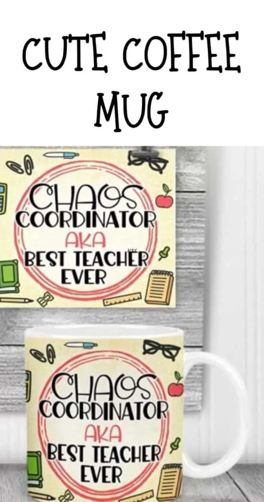 coffe mug with the words chaos coordinator aka best teacher ever