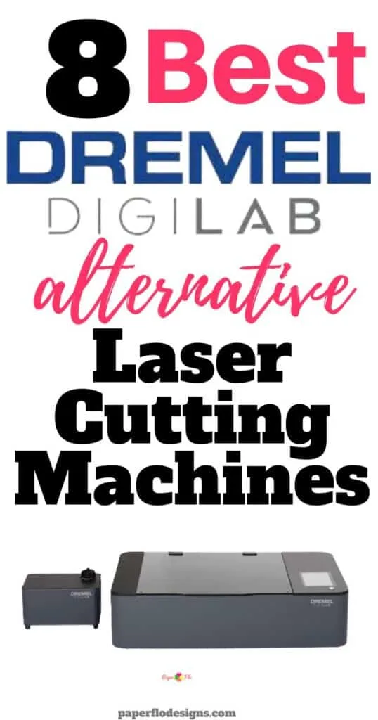 8 Best Dremel Digilab Alternative Laser Cutting Machines 