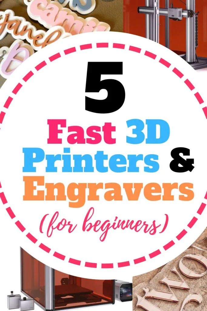 5 Fast 3D Printers & Engravers for beginners
