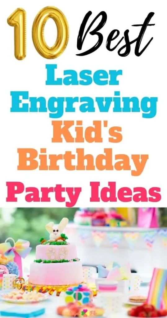 A tiered birthday cake and birthday party decorations. Best Laser Engraving Ideas for Kids' Birthday Parties