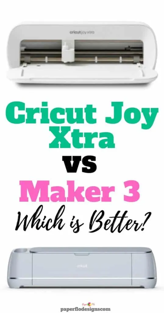 Comparing the Cricut Joy Xtra and Cricut Maker 3. The Cricut Joy Xtra is displayed at the top and the Cricut Maker 3 at the bottom with the text 'Cricut Joy Xtra vs Maker 3 - Which is Better?' in large teal and pink fonts against a white background.