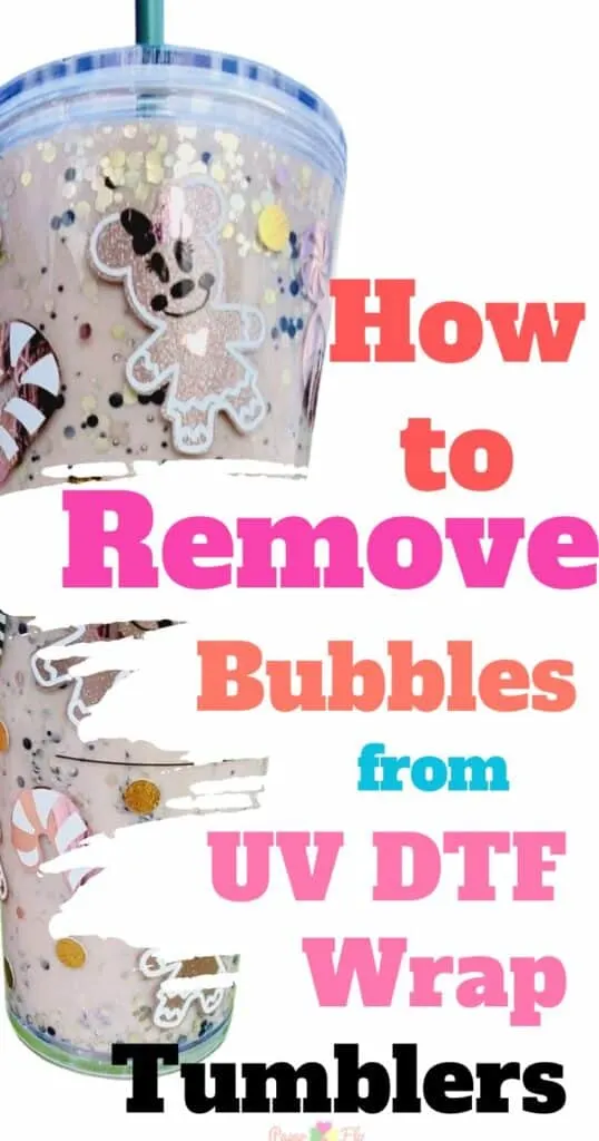 A 20 oz clear tumbler with candy cane and teddy bear decorations on it behind the words How to Remove Bubbles from UV DTF Wrap Tumblers